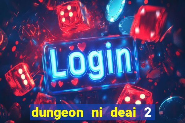 dungeon ni deai 2 temporada dublado